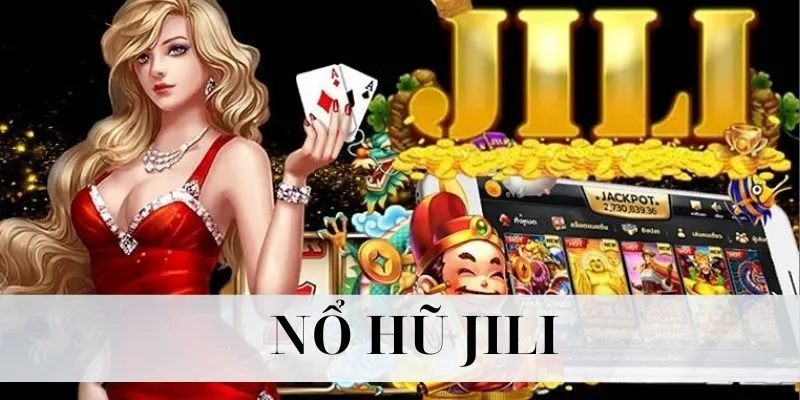 nổ hũ jili